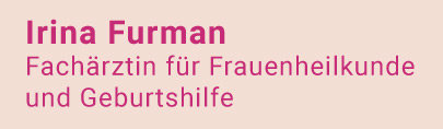 Logo Irina Furman, Fachärztin für Frauenheilkunde und Geburtshilfe, Köln
